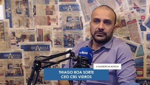 A Guardiã da Notícia: Thiago Boa Sorte, CEO CBS Vidros, no estúdio da rádio "A Guardiã da Notícia"